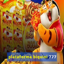 plataforma biquini 777